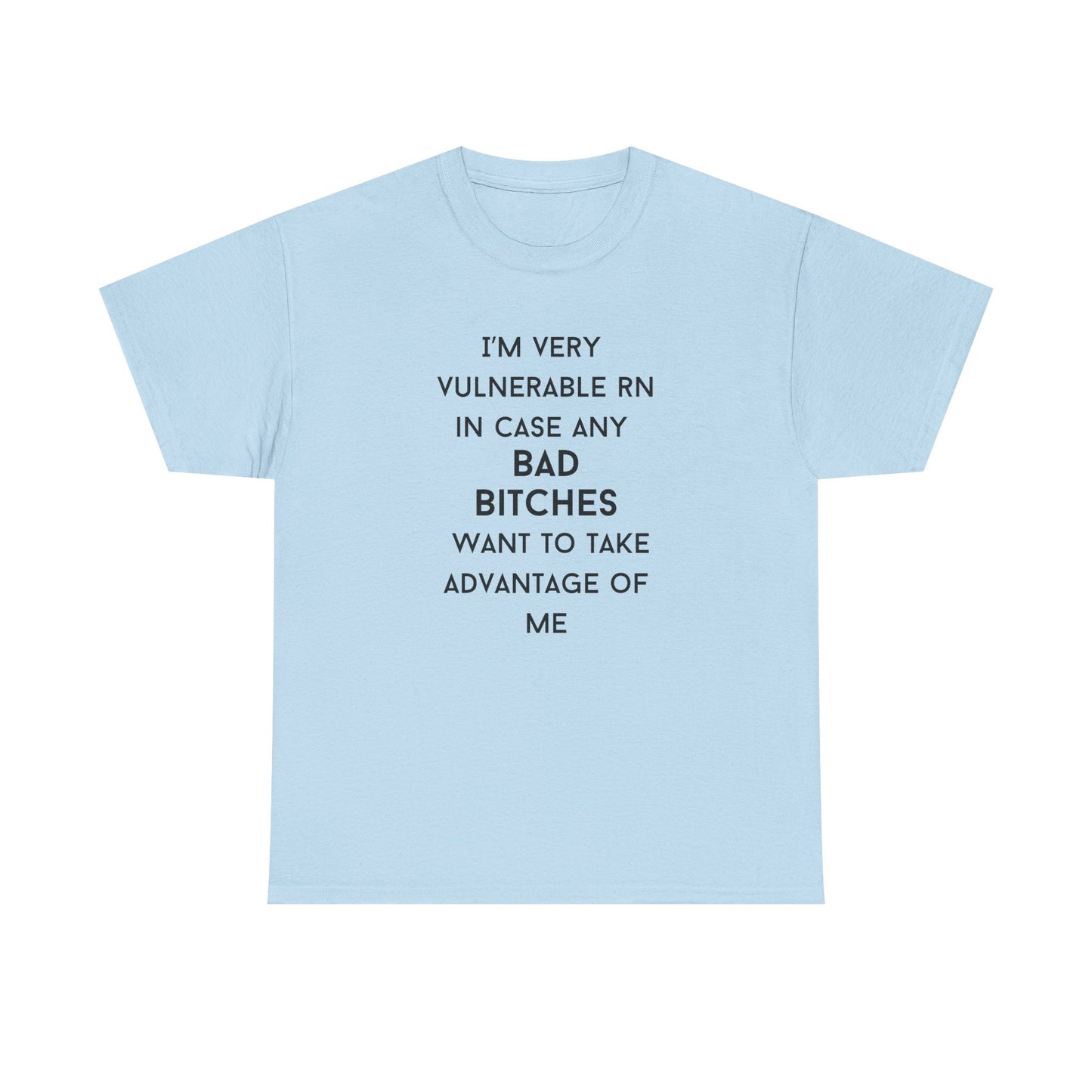 Vulnerable Bad Bitches Unisex T-Shirt