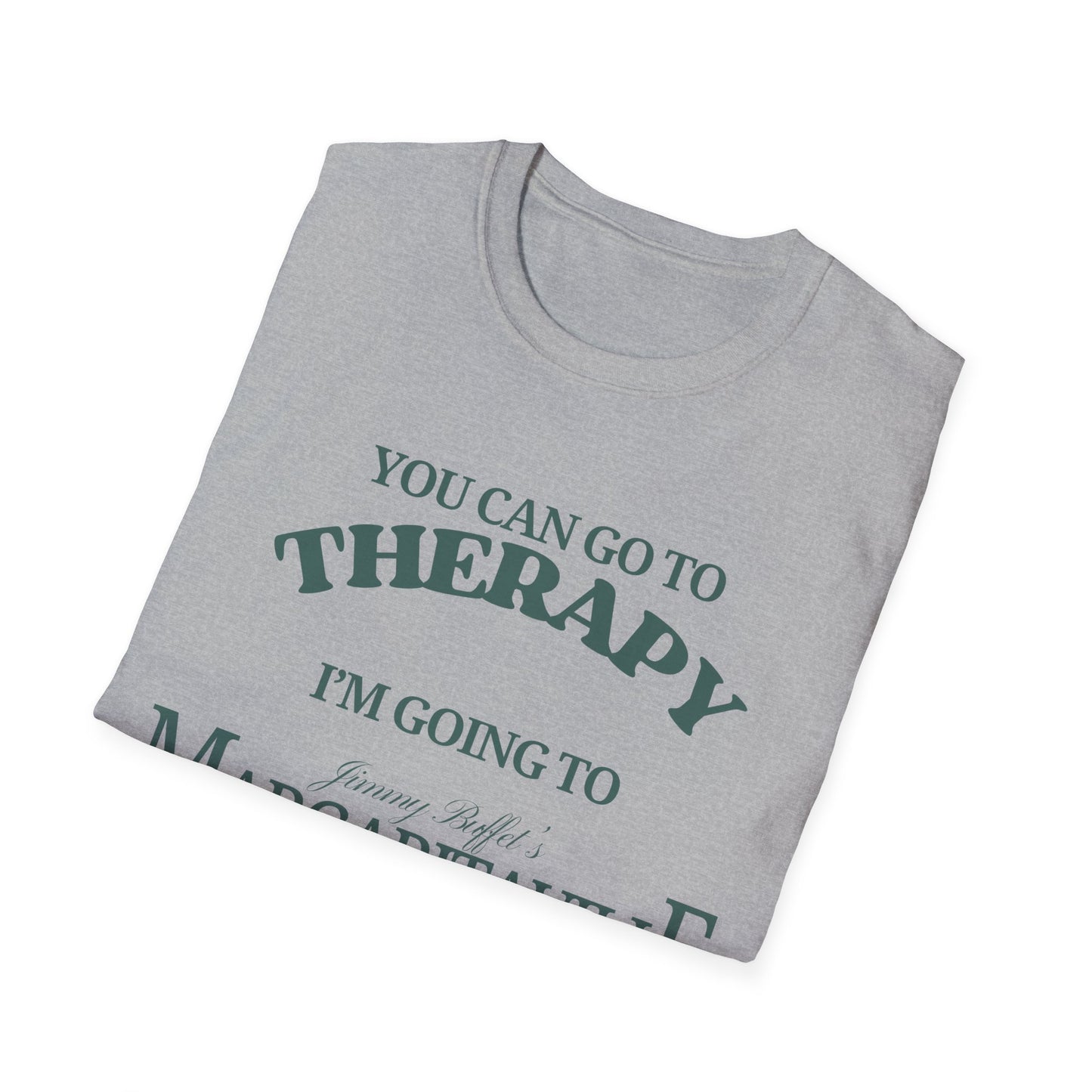 You Can Go To Therapy I'm Going To Margaritaville T-Shirt