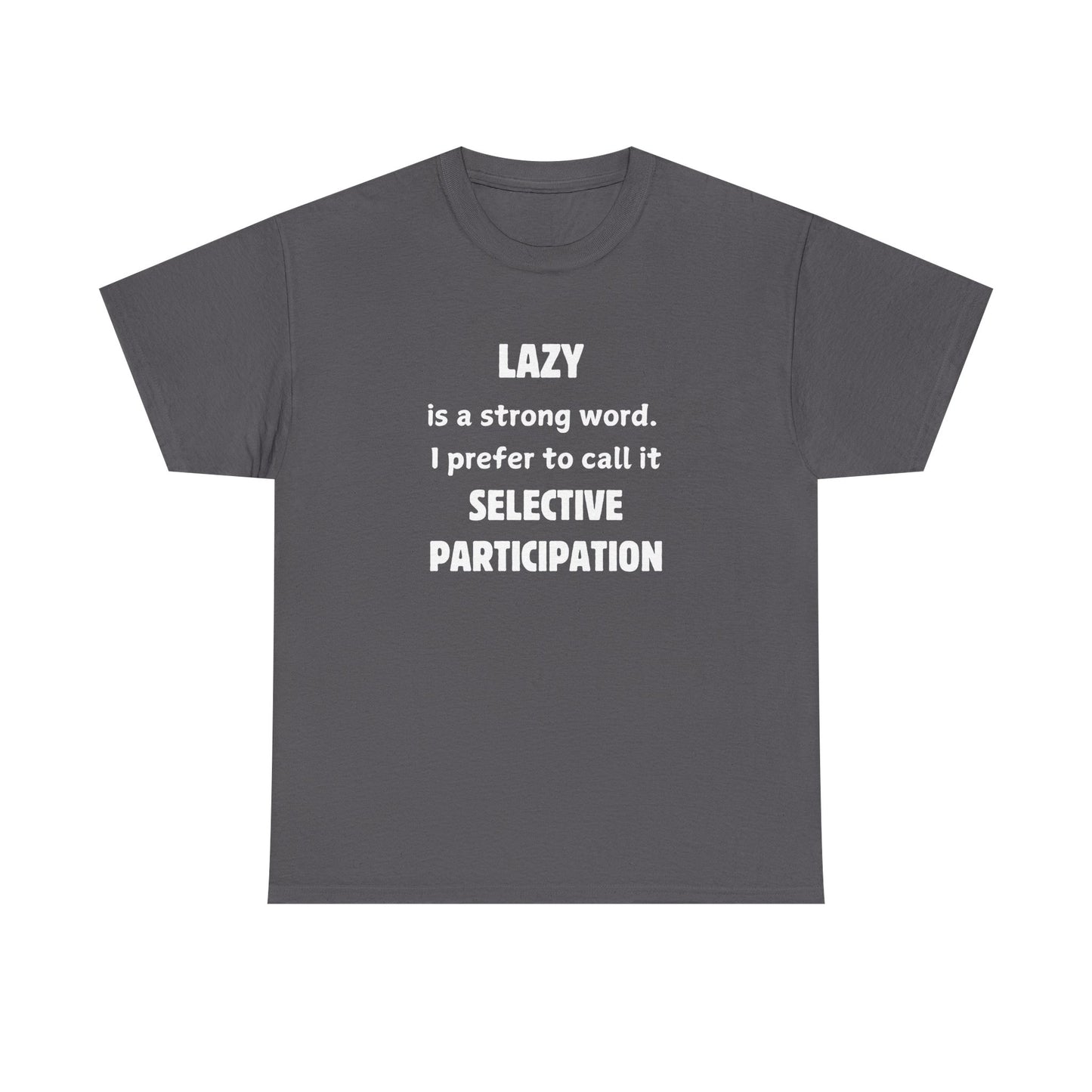 Selective Participation Unisex T-Shirt