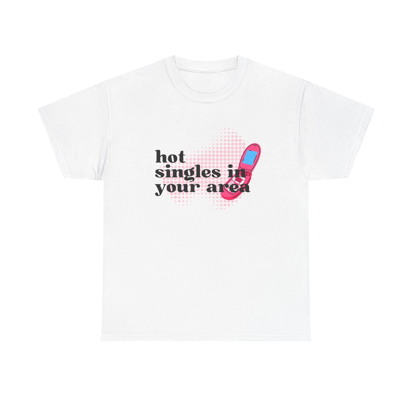 Singles in your Area Unisex T-Shirt