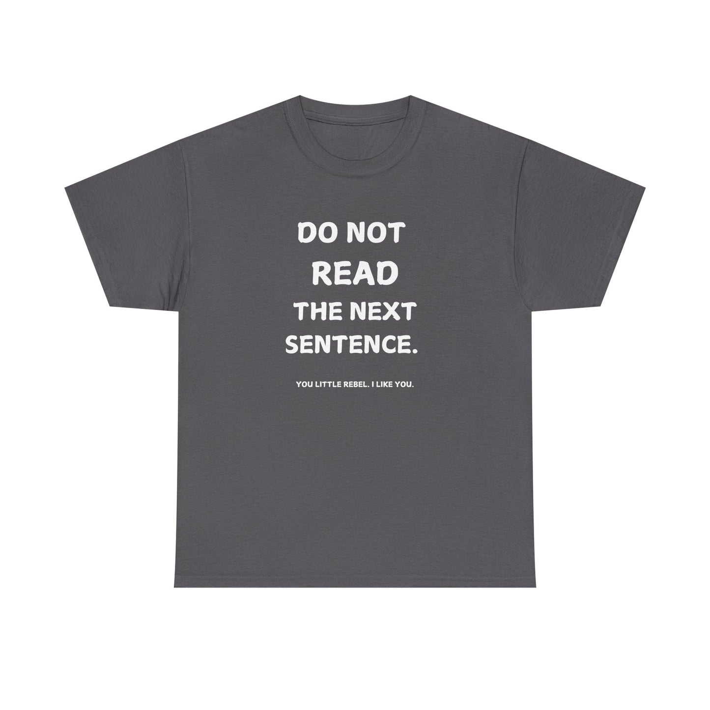 Do Not Read Unisex T-Shirt