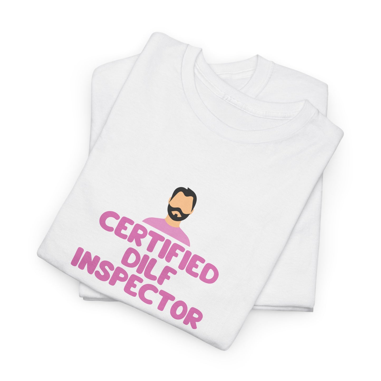 Certified DILF Inspector Unisex T-Shirt