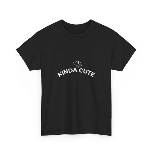 Kinda Cute Unisex T-Shirt