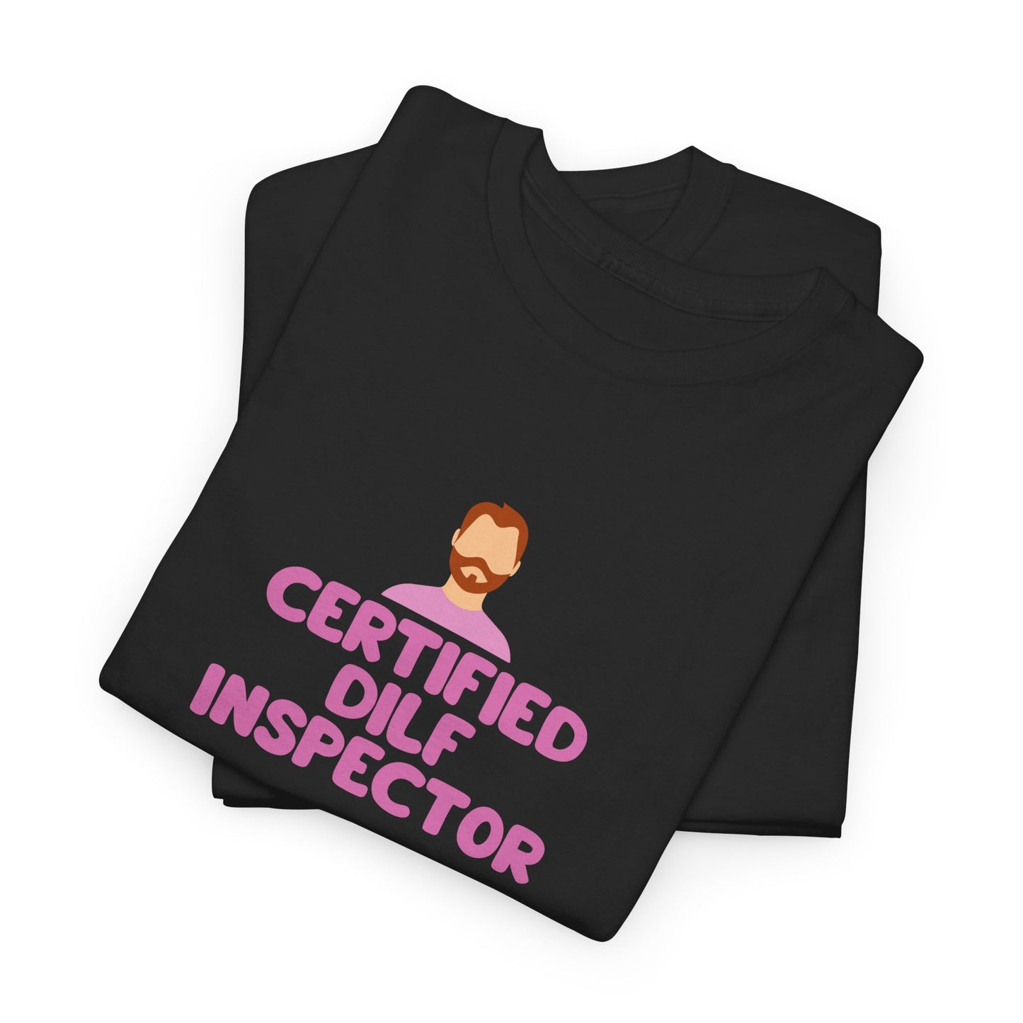 Certified DILF Inspector Unisex T-Shirt