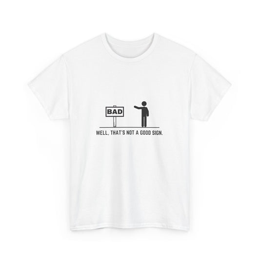 Bad Sign Unisex T-Shirt
