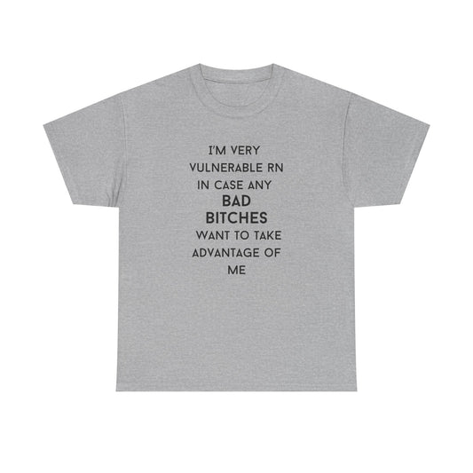 Vulnerable Bad Bitches Unisex T-Shirt