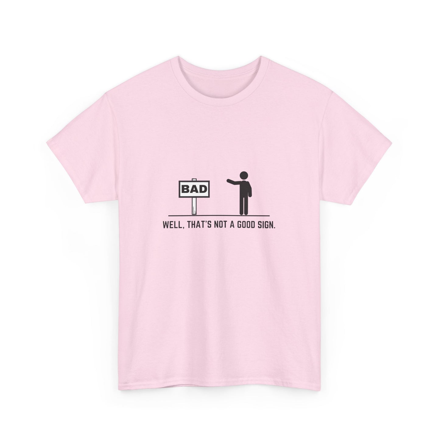 Bad Sign Unisex T-Shirt