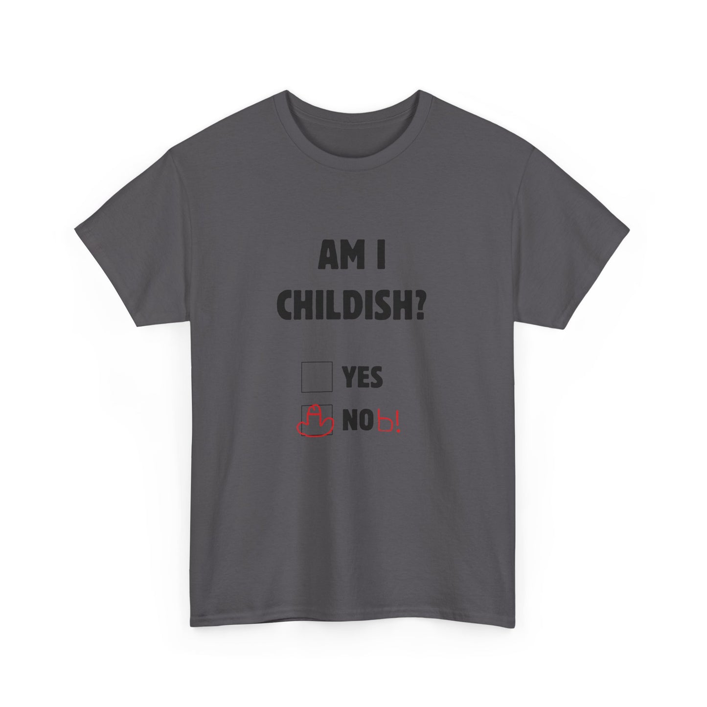 Am I Childish? Unisex T-Shirt