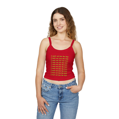 I Must Not Kiss The Boys Women's Spaghetti Strap Tank Top