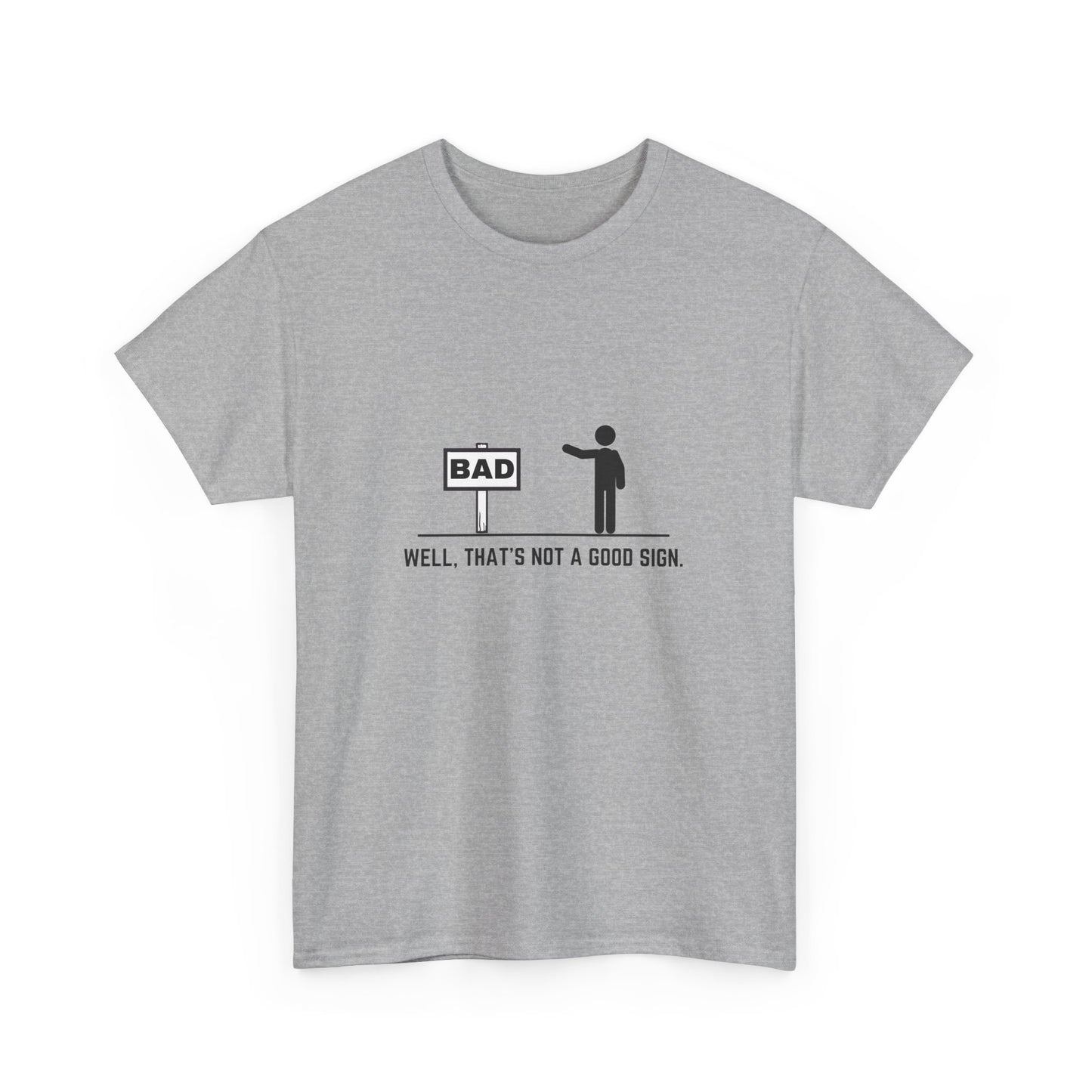 Bad Sign Unisex T-Shirt