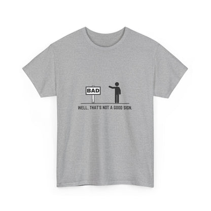 Bad Sign Unisex T-Shirt