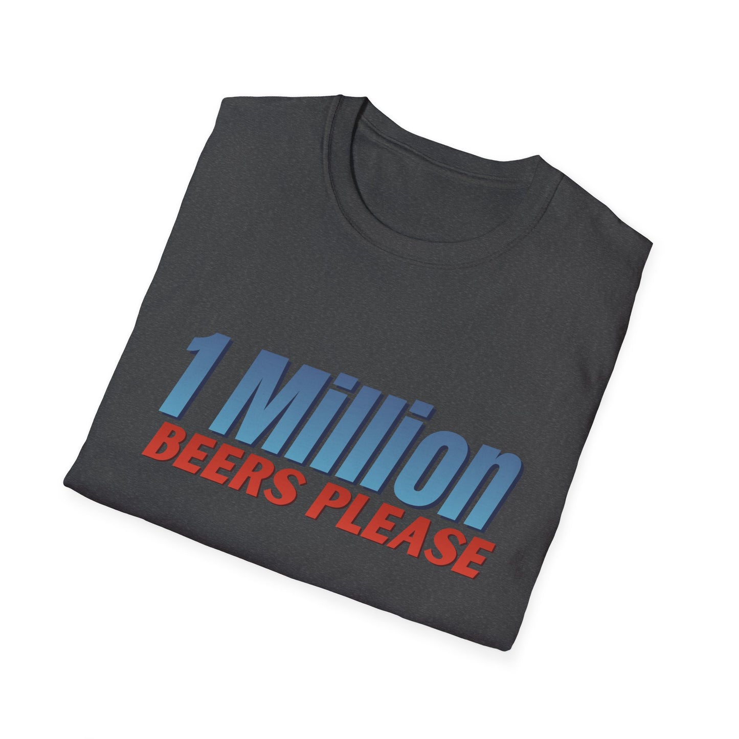 1 Million Beers Please T-Shirt