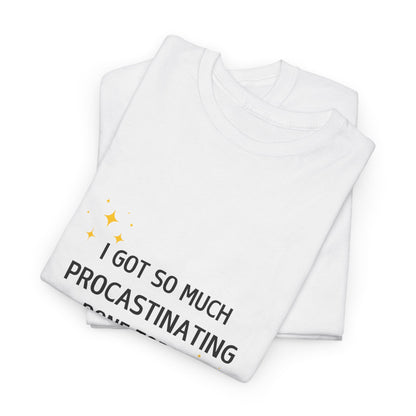Procrastination Motivation Unisex T-Shirt