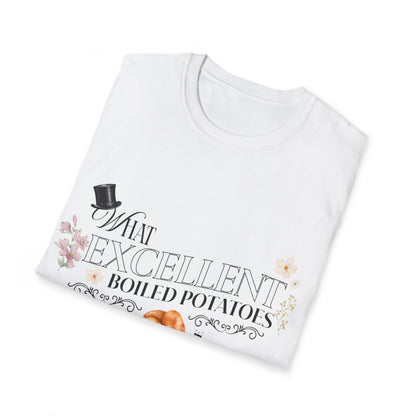 Pride and Prejudice "What Excellent Boiled Potatoes" Typography T-Shirt