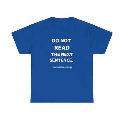 Do Not Read Unisex T-Shirt