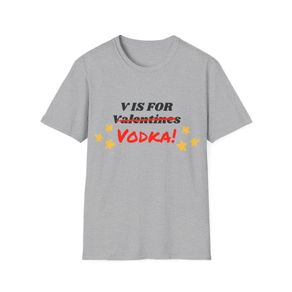 V is for Vodka T-Shirt