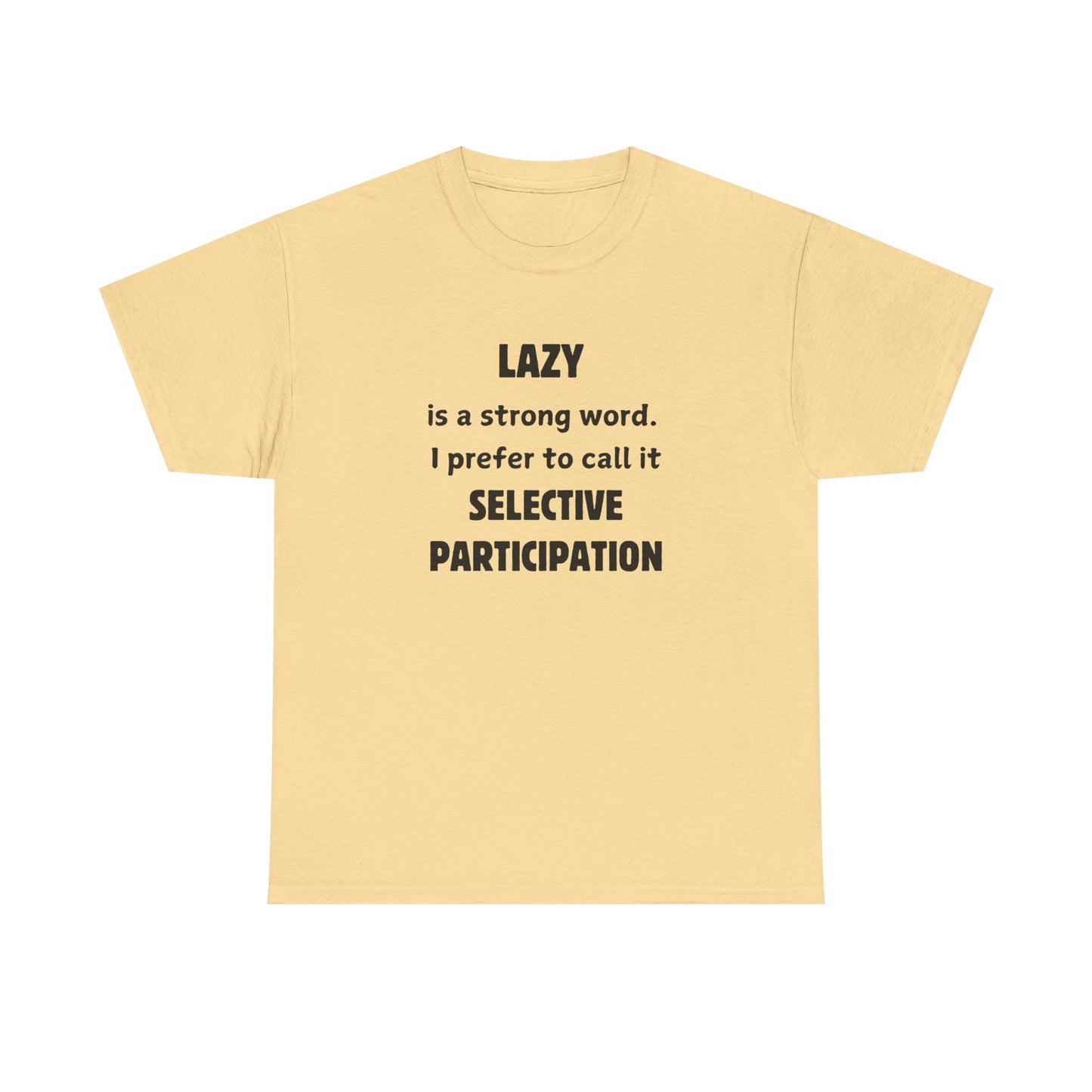 Selective Participation Unisex T-Shirt
