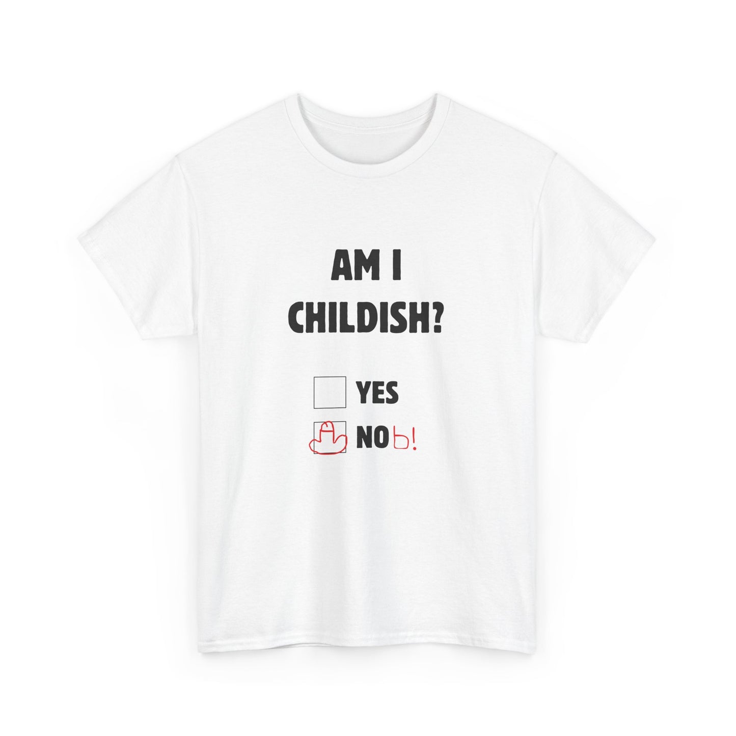 Am I Childish? Unisex T-Shirt