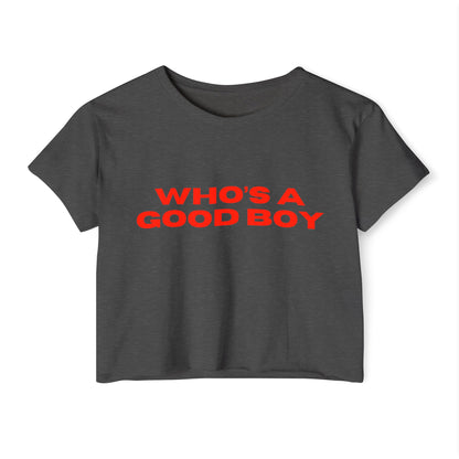 "WHO'S A GOOD BOY" Bauchfreies Top