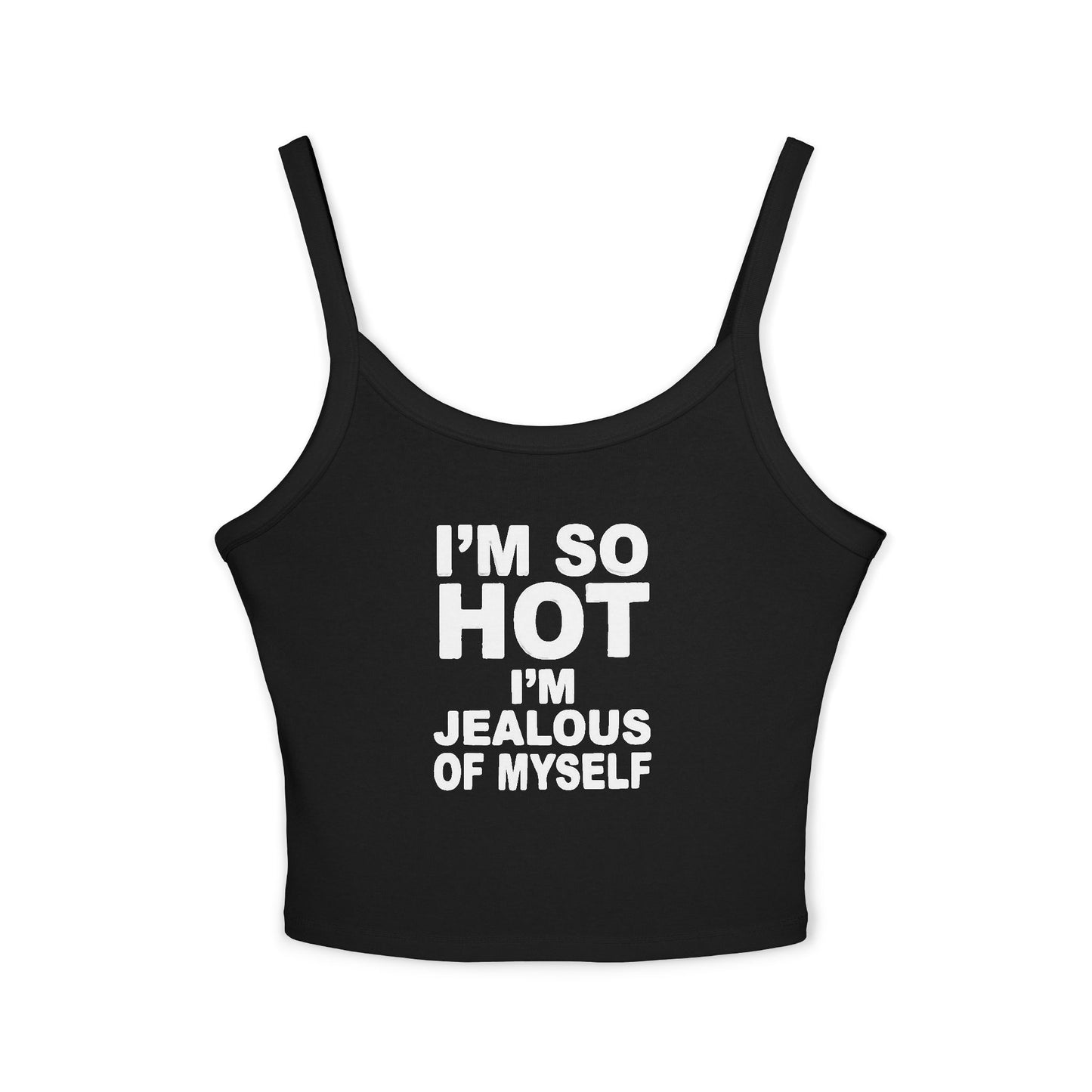 Camiseta sin mangas “Estoy tan buena que me doy celos a mí misma”