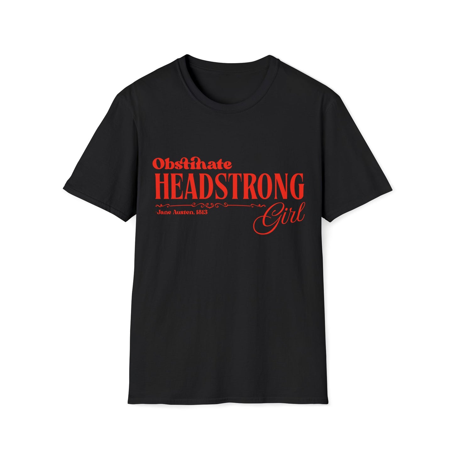 Pride and Prejudice Obstinate Headstrong Girl T-Shirt