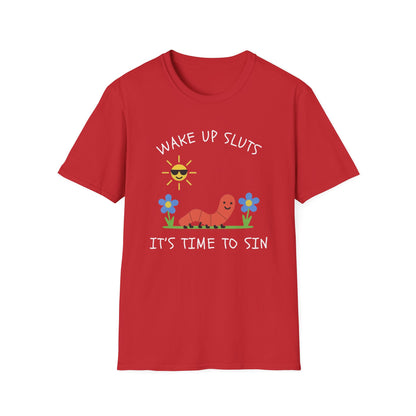 Wake Up Sluts, It's Time to Sin Smiling Worm T-Shirt