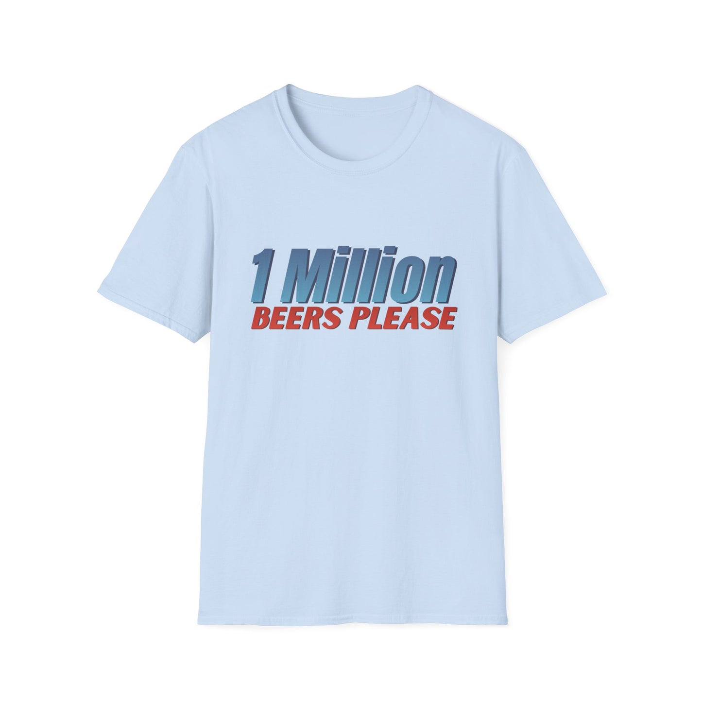 1 Million Beers Please T-Shirt