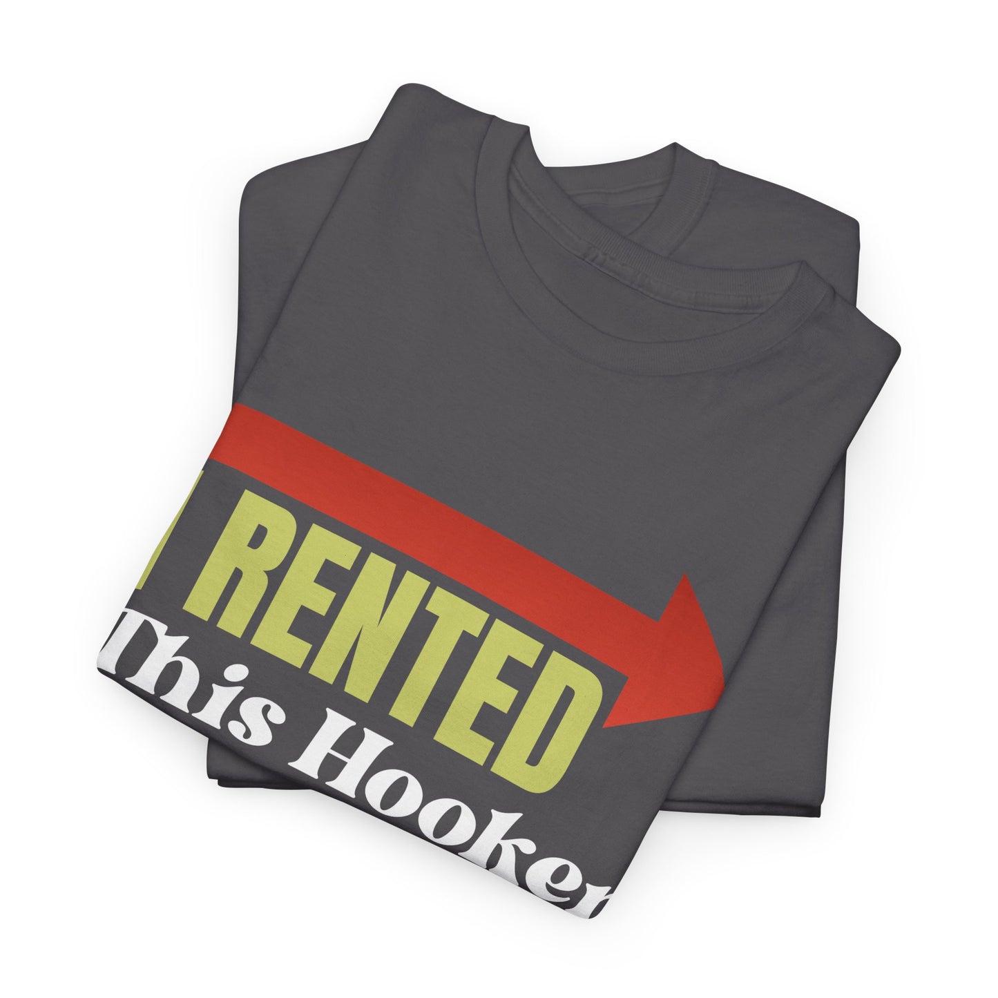 I Rented This Hooker T-Shirt