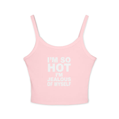 Camiseta sin mangas “Estoy tan buena que me doy celos a mí misma”