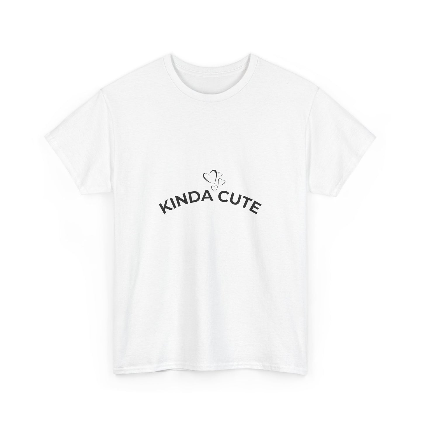 Kinda Cute Unisex T-Shirt