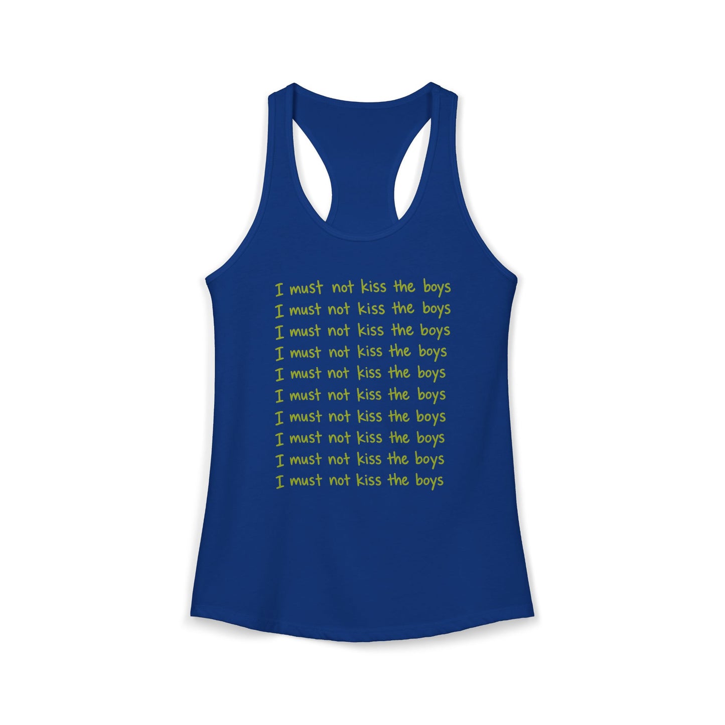 I Must Not Kiss The Boys Racerback Tank