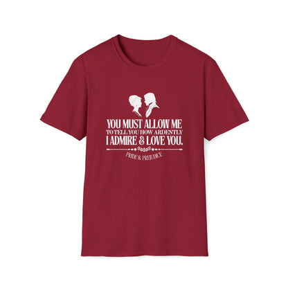 Pride and Prejudice "I Admire & Love You" Quote T-Shirt