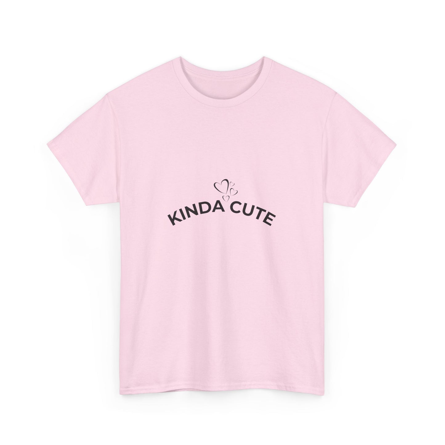Kinda Cute Unisex T-Shirt
