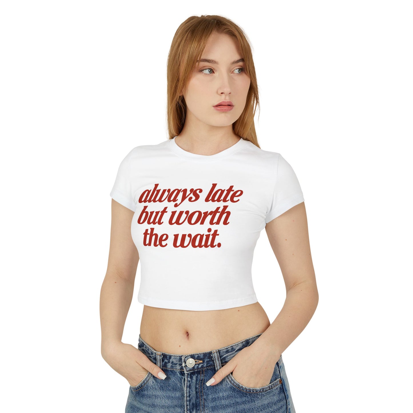 Camiseta de bebé "Siempre Tarde Pero Vale la Pena la Espera"