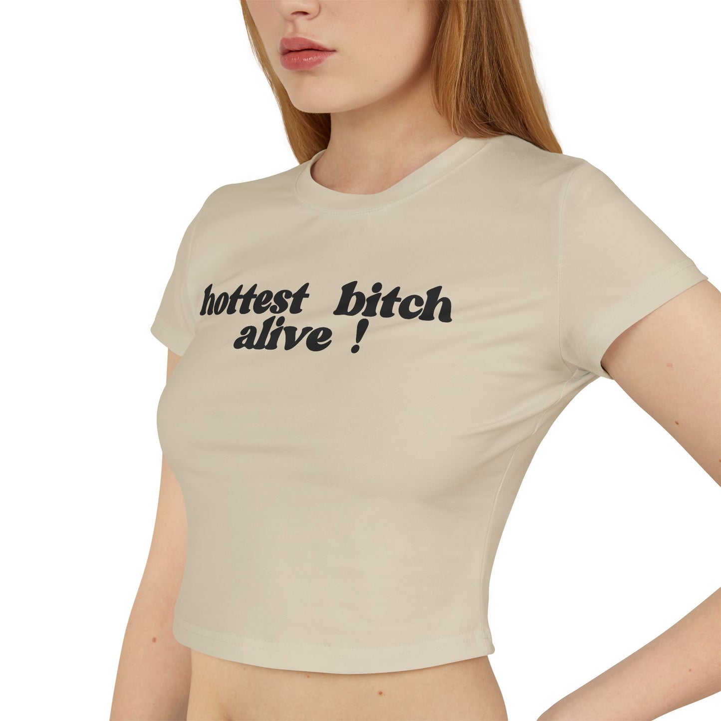 "hottest bitch alive!" Baby-T-Shirt
