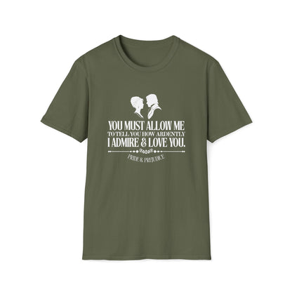 Pride and Prejudice "I Admire & Love You" Quote T-Shirt