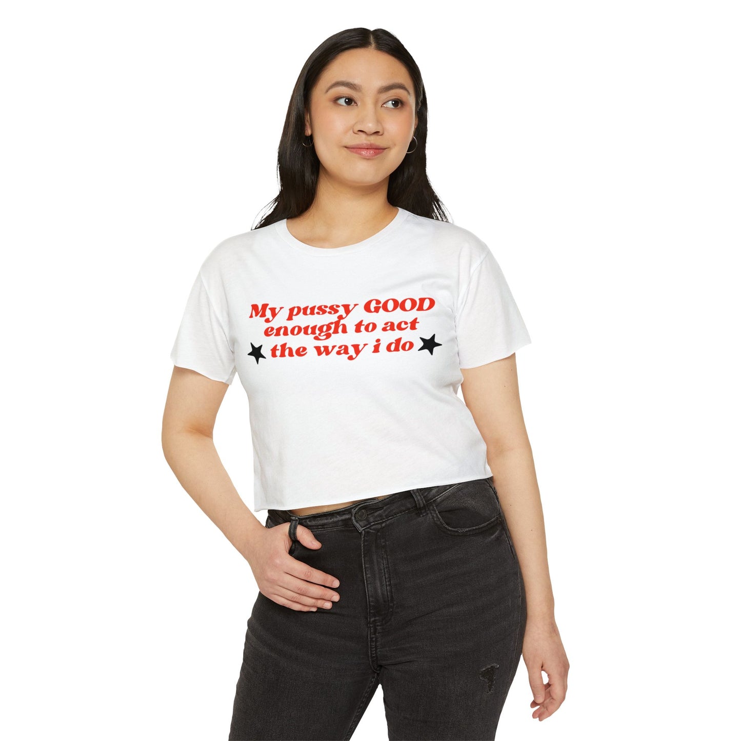 "Mi coño es LO SUFICIENTEMENTE BUENO como para actuar como lo hago" Crop Top