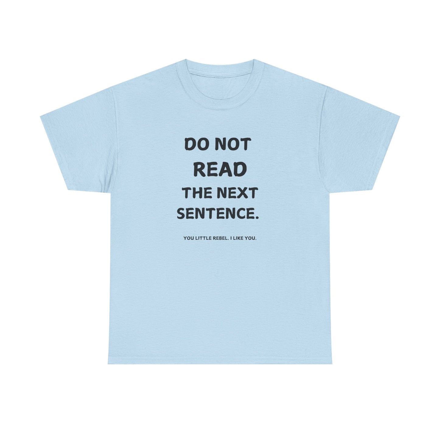 Do Not Read Unisex T-Shirt