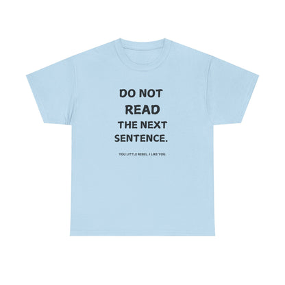 Do Not Read Unisex T-Shirt
