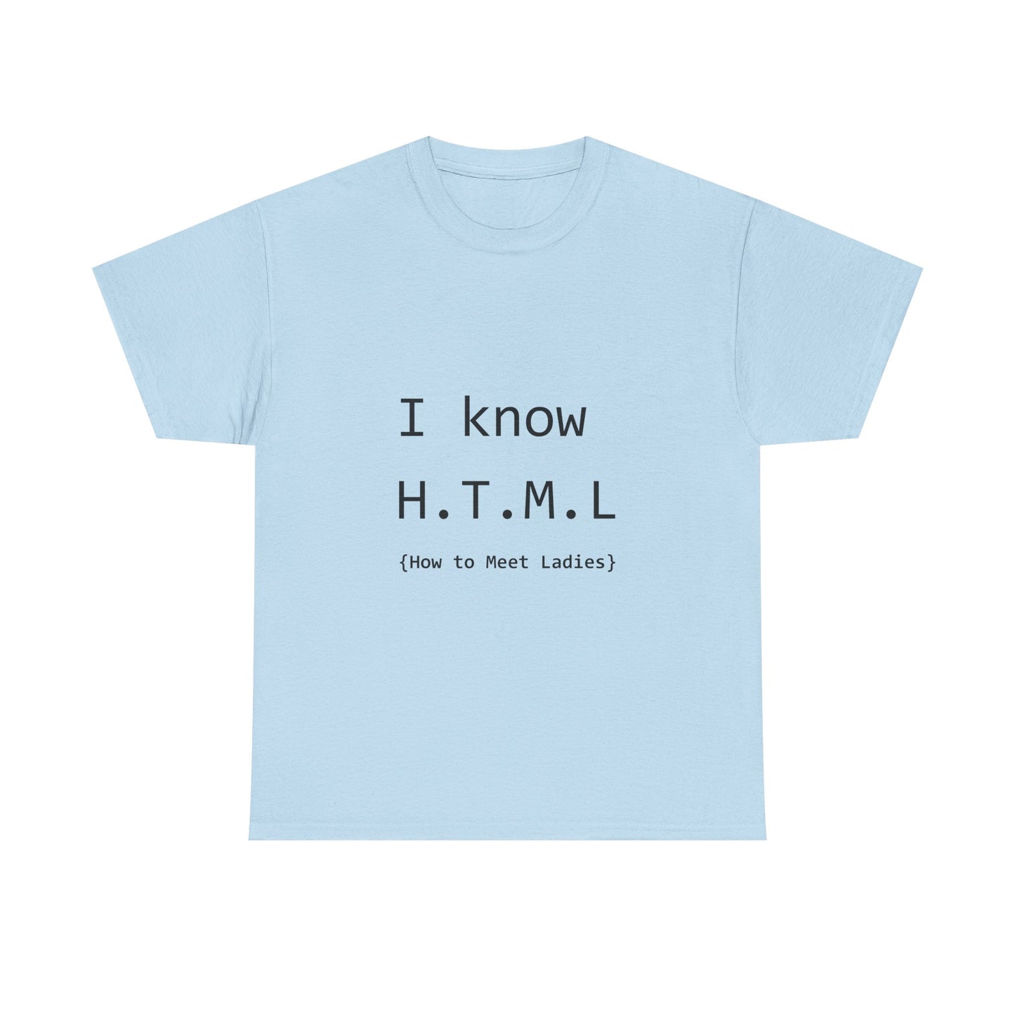How To Meet Ladies Unisex T-Shirt
