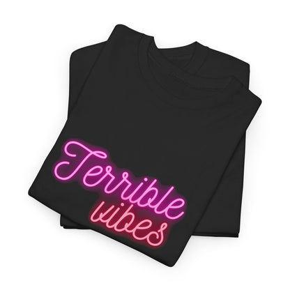 Neon Terrible Vibes Unisex T-Shirt