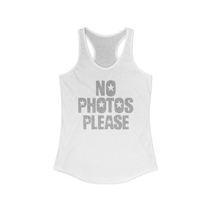 No Photos Please Racerback Tank