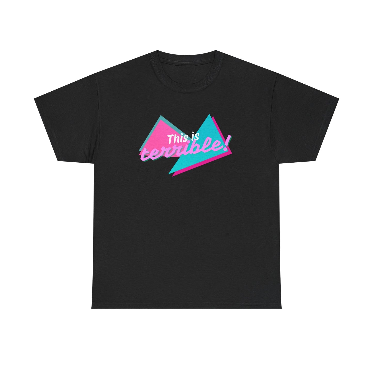 Retro "This is TERRIBLE!" Unisex T-Shirt