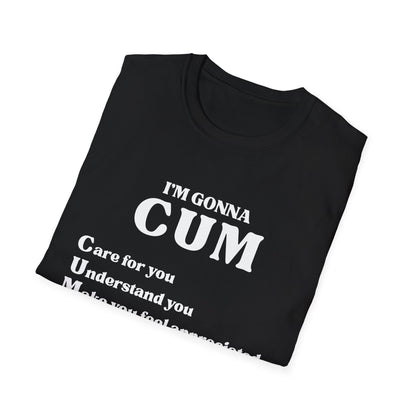 Im Gonna CUM Unisex T-Shirt