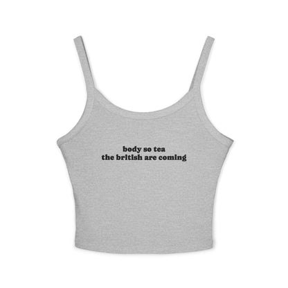 "Body So Tea The British Are Coming" Tanktop