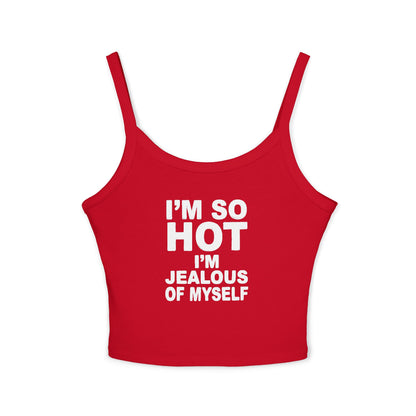 Camiseta sin mangas “Estoy tan buena que me doy celos a mí misma”