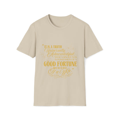 Pride and Prejudice "Must Be In Want of A Wife" Quote T-Shirt