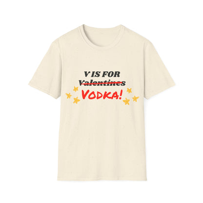V is for Vodka T-Shirt