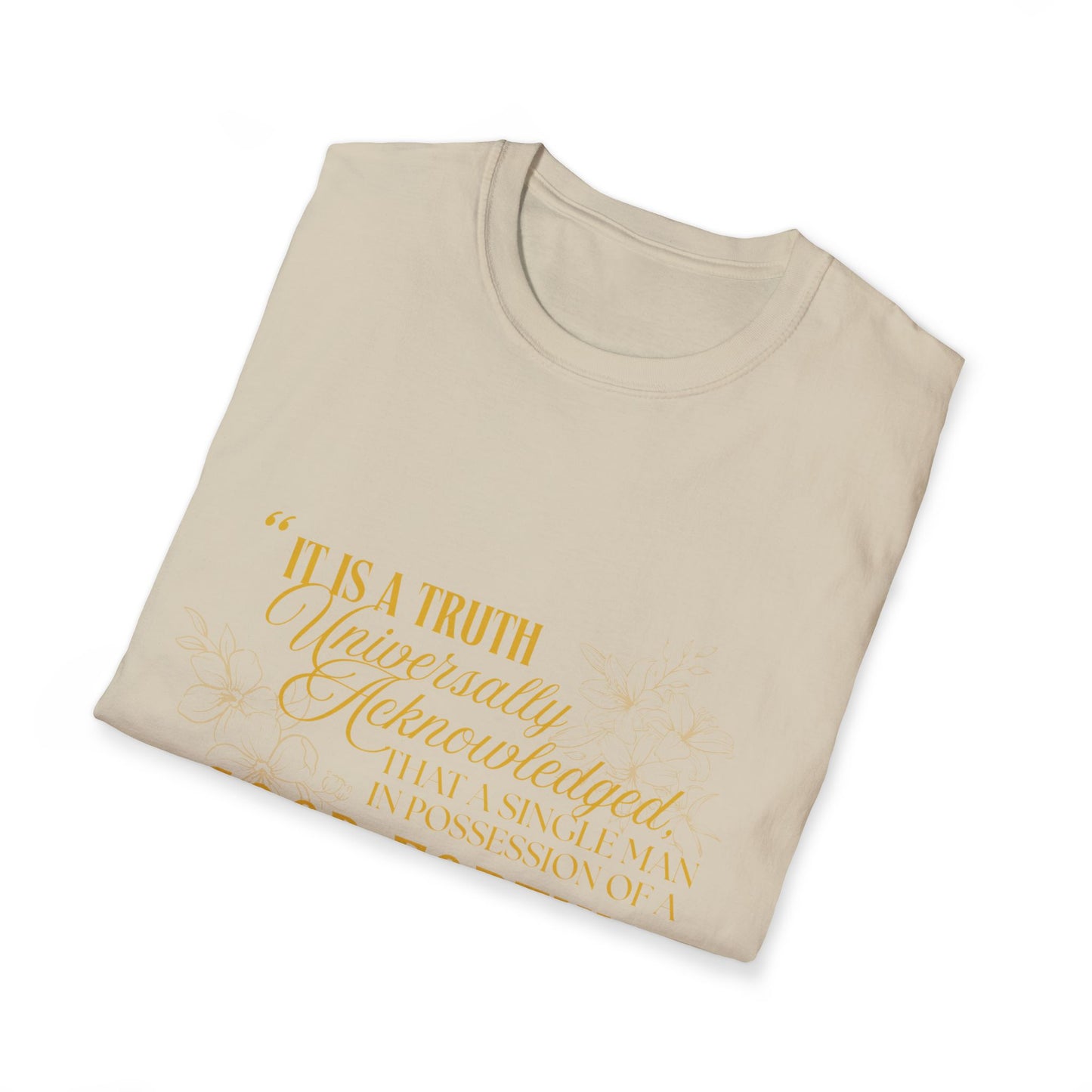Pride and Prejudice "Must Be In Want of A Wife" Quote T-Shirt