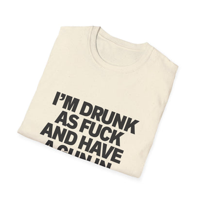 Im Drunk As F*ck And Have A Gun In My Pocket T-Shirt
